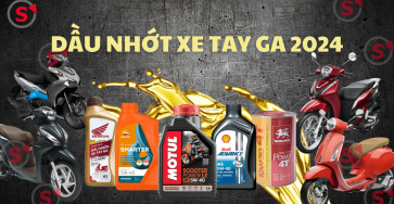 Các loại dầu nhớt xe tay ga tốt nhất 2024